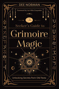 A seekers Guide to Grimoire Magic Norman Dee