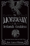 Morrigan, Irelands Goddess O'Brien, Lora