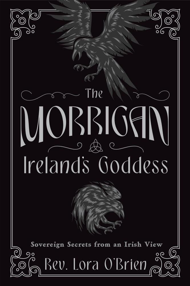 Morrigan, Irelands Goddess O'Brien, Lora