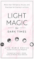 Light Magic for Dark Times