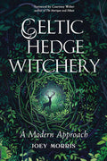 Celtic Hedge Witchery Morris, Joey