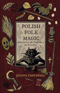 Polish Folk Magic Tarnawska, Joanna