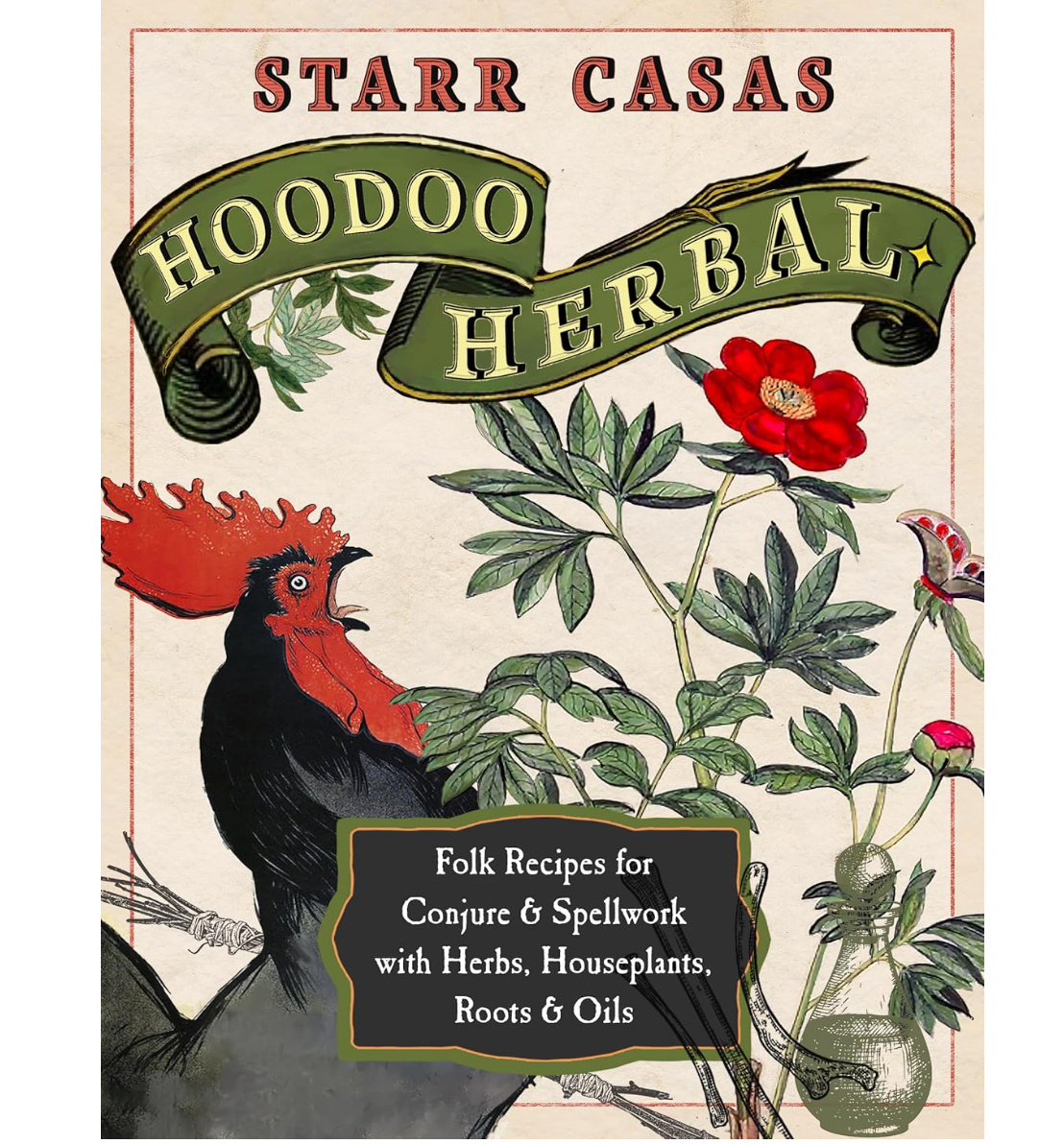 Hoodoo Herbal by Starr Casas