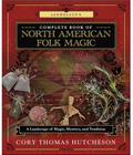 Llewellyn's Complete Book of North American Folk Magic