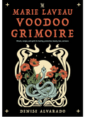 Marie Laveau Voodoo Grimoire Alvarado, Denise