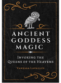 Ancient Goddess Magic Lavallee, Vanessa
