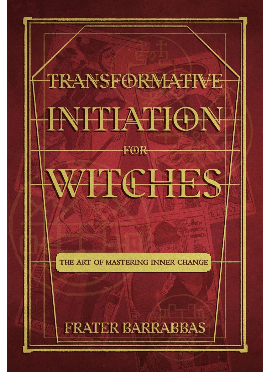 Transformative Initiation for Witches Barabbas, Frater