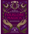 Witch of The Forest's Guide to Folklore Magick Squire, Lindsay