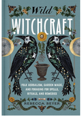 Wild Witchcraft by Rebecca Beyer