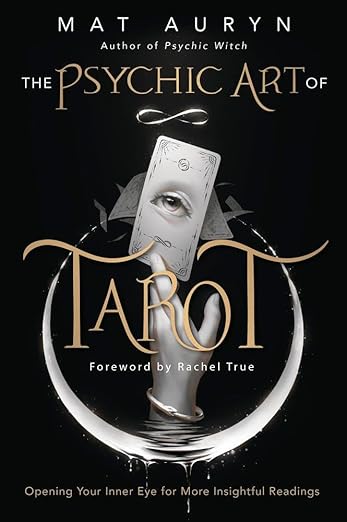 Psychic Art of Tarot, Auryn, Mat, True, Rachel