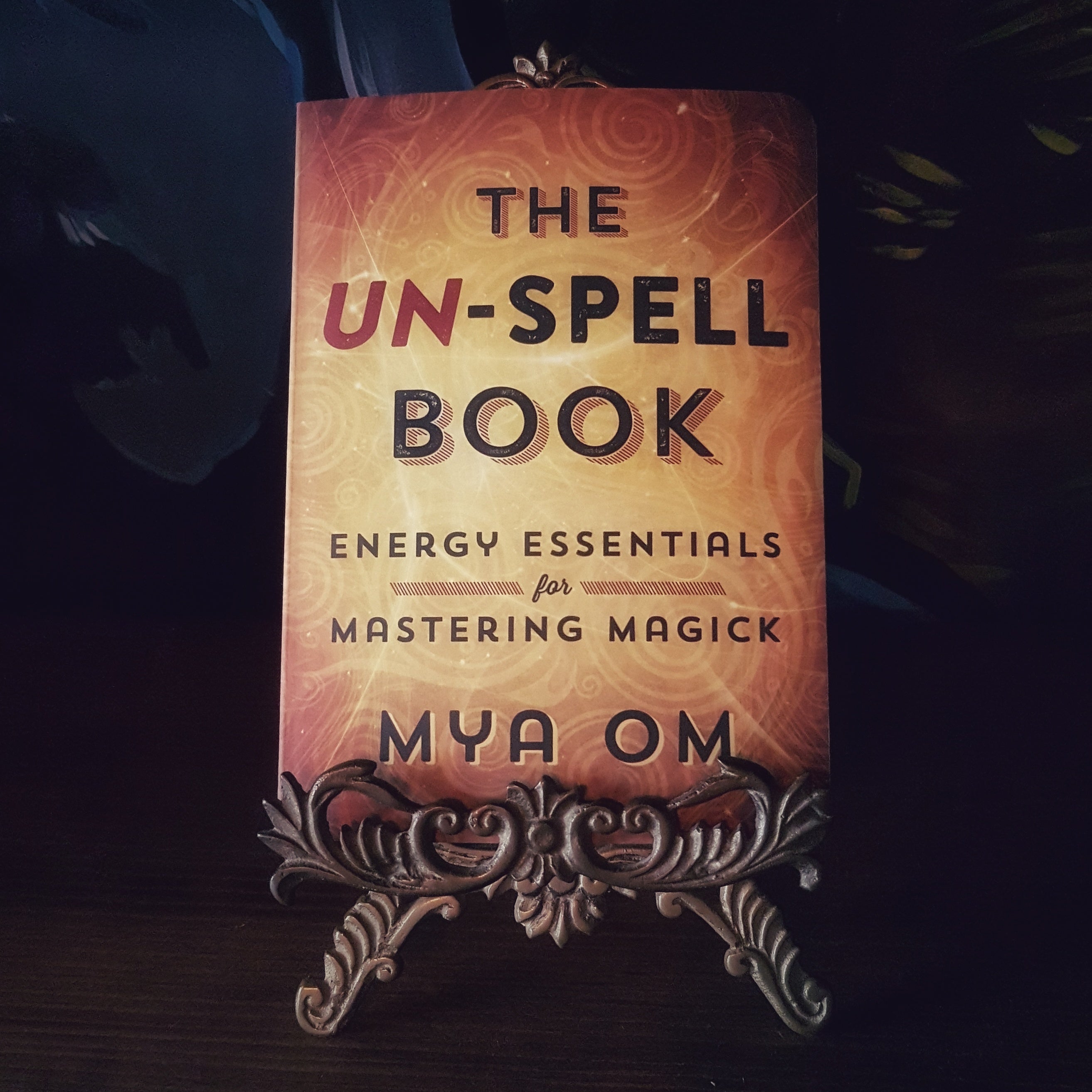 The Un-Spell Book by Mya Om